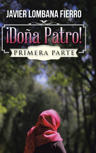 Imagen de ¡Doña Patro! - Javier Lombana Fierro