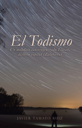 Imagen de El Todismo - Javier Tamayo Ruiz