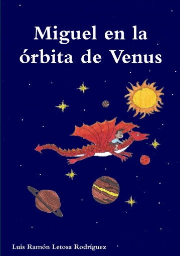 Imagen de Miguel en la órbita de Venus - Luis Ramón Letosa Rodríguez