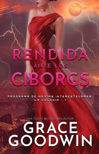 Imagen de Rendida ante los Ciborgs - Grace Goodwin