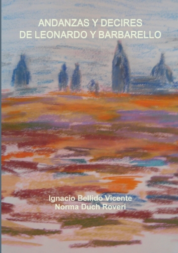 Imagen de Andanzas y decires de Leonardo y Barbarello - Ignacio Bellido Vicente