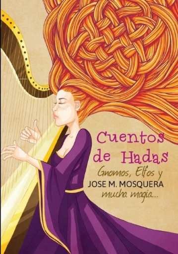Imagen de Cuentos de Hadas, Gnomos, y Elfos,  Y... mucha magia - JOSE MANUEL MOSQUERA