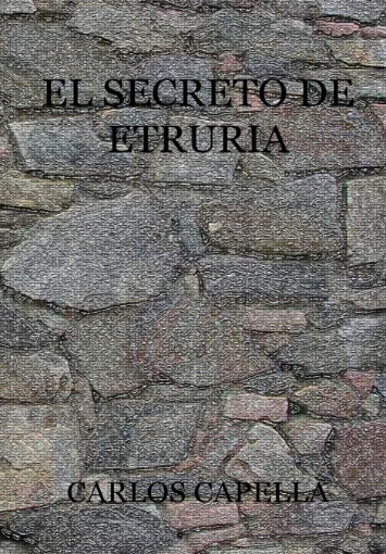 Imagen de EL SECRETO DE ETRURIA - Carlos Capella
