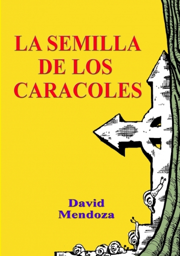 Imagen de LA SEMILLA DE LOS CARACOLES - David Mendoza