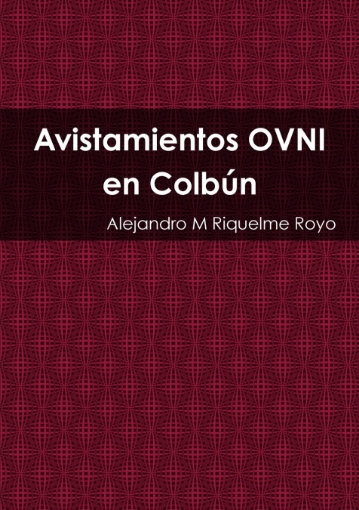 Imagen de Avistamientos OVNI en Colbún - Alejandro M Riquelme Royo