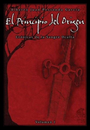 Imagen de El Principio del Origen, Crónicas de la Sangre Oculta Volumen I - Alberto Juan Pessenda García