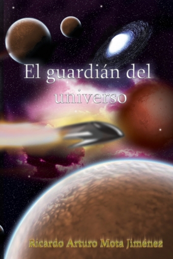 Imagen de El Guardián del Universo - Ricardo Arturo Mota Jiménez