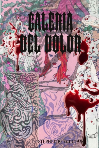 Imagen de GALERIA DEL DOLOR - STEPHEN BETANCOURT
