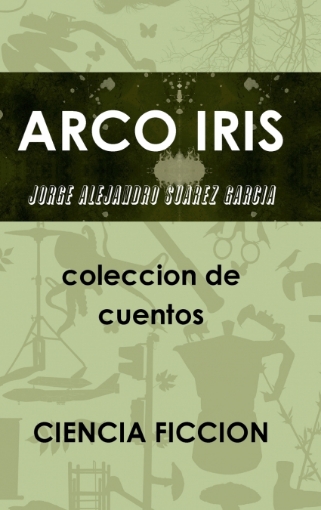 Imagen de ARCO IRIS coleccion de cuentos - JORGE ALEJANDRO SUAREZ GARCIA