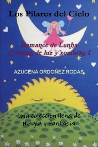 Imagen de Romance de Lunha I  Los Pilares del Cielo - AZUCENA ORDOÑEZ RODAS
