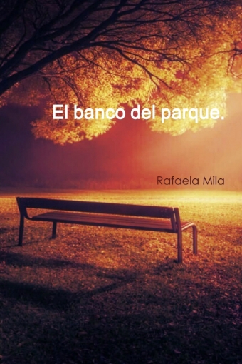 Imagen de El banco del parque - Rafaela Mila