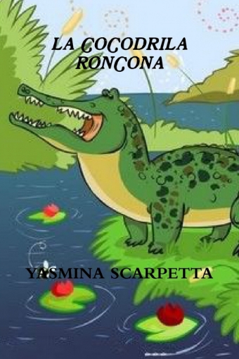Imagen de LA COCODRILA RONCONA - YASMINA SCARPETTA