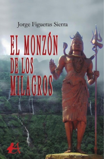 Imagen de El monzón de los milagros - Jorge Figueras Sierra