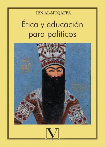 Imagen de Ética y educación para políticos - Abd Allah Ibn Al-Muaqffa