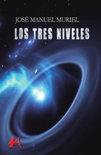 Imagen de Los tres niveles - José Manuel Muriel